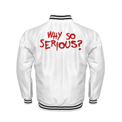 Why So Serious JOKER White Satin Jacket - Jack N Hoods